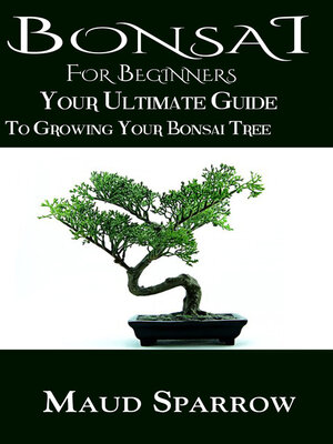 cover image of Bonsai For Beginners